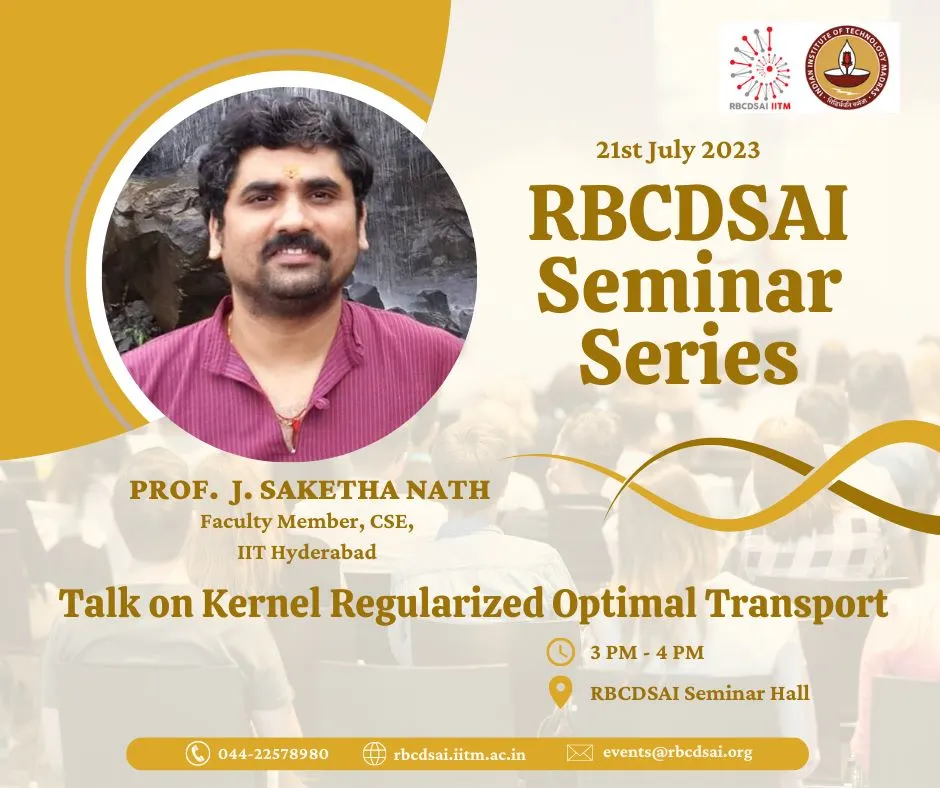 RBCDSAI Seminar Series - Prof. J.Saketha Nath 