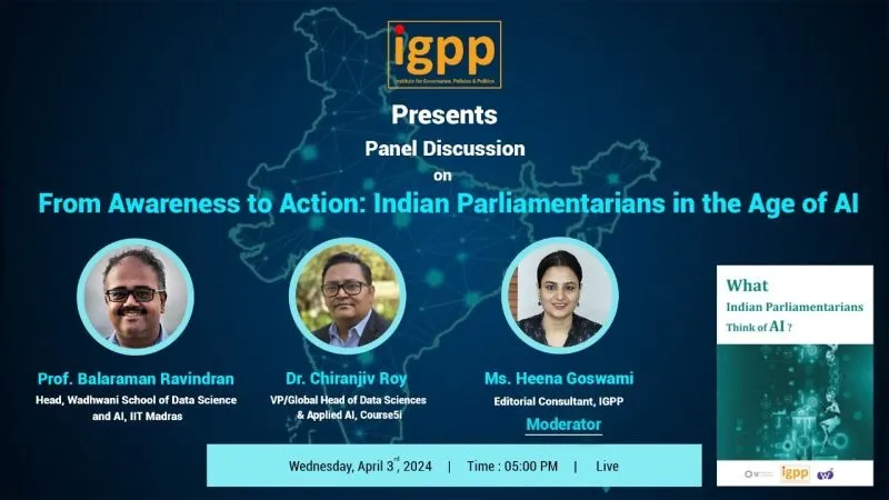 IGPP Panel on “Awareness to Action: Indian Parliamentarians in the Age of AI”